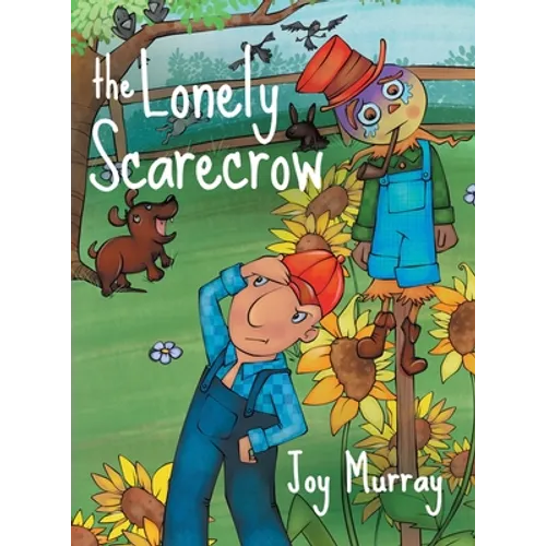 The Lonely Scarecrow - Hardcover