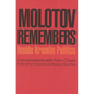 Molotov Remembers: Inside Kremlin Politics - Paperback