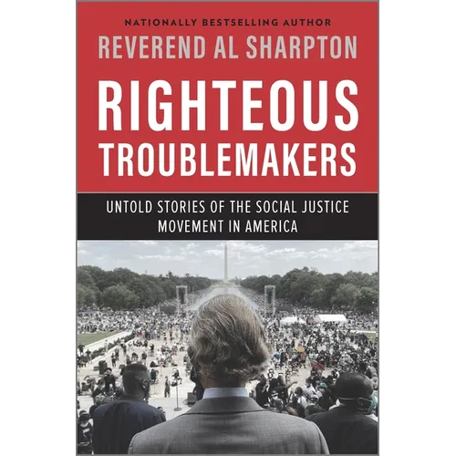 Righteous Troublemakers: Untold Stories of the Social Justice Movement in America - Paperback
