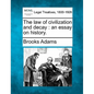 The Law of Civilization and Decay: An Essay on History. - Paperback