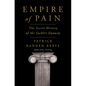 Empire of Pain: The Secret History of the Sackler Dynasty - Hardcover
