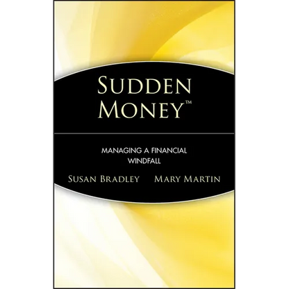 Sudden Money: Managing a Financial Windfall - Hardcover