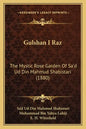 Gulshan I Raz: The Mystic Rose Garden of Sa'd Ud Din Mahmud Shabistari (1880) - Paperback