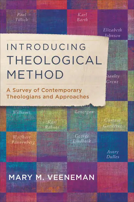 Introducing Theological Method: A Survey of Contemporary Theologians and Approaches - Paperback