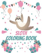 Sloth Coloring Book: Gorgeous Coloring Book for Adults and Kids (Girls And Boys ) - Paperback