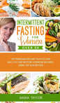 Intermittent Fasting for Women Over 50: The Personalized Diet Plan to Lose Belly Fat and Restore Hormone Balance Using the 16/8 Method - Hardcover