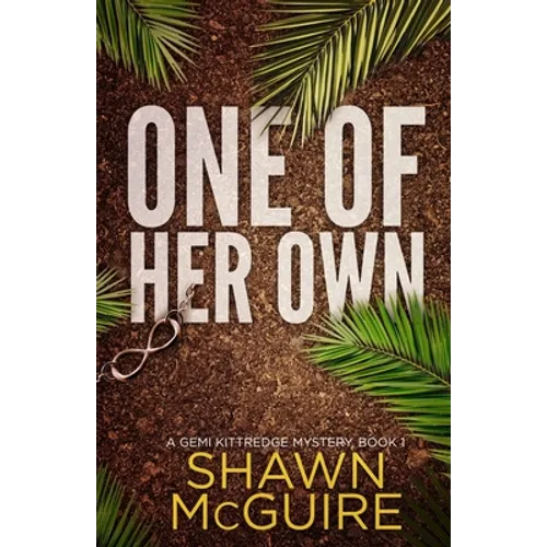 One of Her Own: A Gemi Kittredge Mystery, Book 1 - Paperback