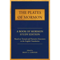 The Plates of Mormon: A Book of Mormon Study Edition Based on Textual and Narrative Structures in the English Translation - Paperback