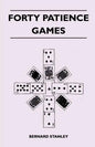 Forty Patience Games - Paperback