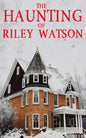 The Haunting of Riley Watson - Paperback