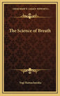 The Science of Breath - Hardcover