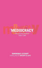 The Mediocracy: French Philosophy Since the Mid-1970s - Paperback