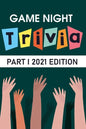 Game Night Trivia Part I 2021 Edition: 000 Trivia Questions To Stump Your Friends - Paperback