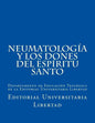 NeumatologIa y Los Dones del EspIritu Santo: Departamento de Educación Teológica de la Editorial Universitaria Libertad - Paperback