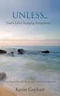 Unless...: God's Ways of Altering Our Attitudes, Actions and Aftermaths - Paperback
