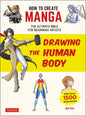 How to Create Manga: Drawing the Human Body: The Ultimate Bible for Beginning Artists (with Over 1,500 Illustrations) - Paperback