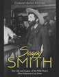 Soapy Smith: The Life and Legacy of the Wild West's Most Infamous Con Artist - Paperback