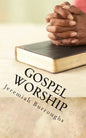 Gospel Worship: The Right Way of Drawing Near to God - Paperback