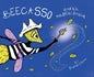 Beecasso And His Magical Brush - Hardcover