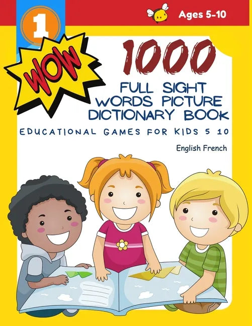 1000 Full Sight Words Picture Dictionary Book English French Educational Games for Kids 5 10: First Sight word flash cards learning activities to buil - Paperback