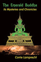 The Emerald Buddha: Its Mysteries and Chronicles - Paperback