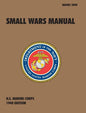 Small Wars Manual: The Official U.S. Marine Corps Field Manual, 1940 Revision - Hardcover
