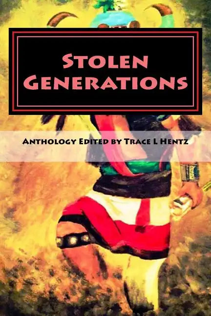 Stolen Generations: Lost Children of the Indian Adoption Projects (Book Three) - Paperback