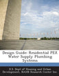 Design Guide: Residential Pex Water Supply Plumbing Systems - Paperback