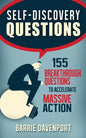 Self-Discovery Questions: : 155 Breakthrough Questions to Accelerate Massive Action - Paperback