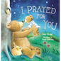 I Prayed for You - Hardcover