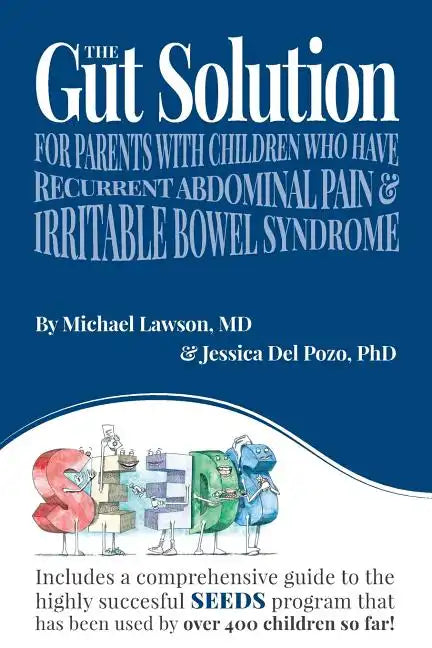 The Gut Solution: A guide for Parents with Children who have Recurrent Abdominal Pain and Irritable Bowel Syndrome - Paperback