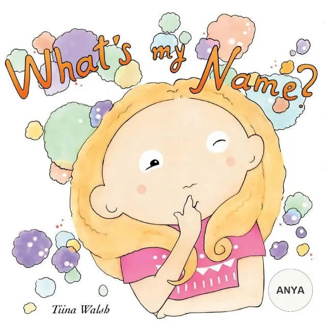 What's my name? ANYA - Paperback