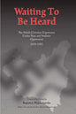 Waiting to be Heard: The Polish Christian Experience Under Nazi and Stalinist Oppression 1939-1955 - Paperback