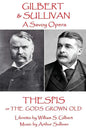 W.S Gilbert & Arthur Sullivan - Thespis: or The Gods Grown Old - Paperback