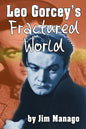 Leo Gorcey's Fractured World - Paperback