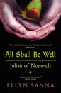 All Shall Be Well: A Modern-Language Version of the Revelation of Julian of Norwich - Paperback