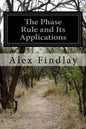 The Phase Rule and Its Applications - Paperback