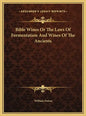 Bible Wines Or The Laws Of Fermentation And Wines Of The Ancients - Hardcover