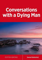 Conversations with a Dying Man - Paperback