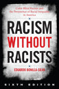 Racism without Racists: Color-Blind Racism and the Persistence of Racial Inequality in America - Hardcover
