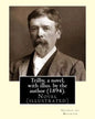Trilby, a novel, with illus. by the author (1894). By: George du Maurier (6 March 1834 - 8 October 1896): Trilby is a novel by George du Maurier and o - Paperback