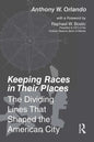 Keeping Races in Their Places: The Dividing Lines That Shaped the American City - Paperback