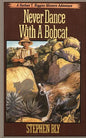 Never Dance With a Bobcat - Paperback