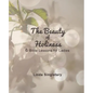 The Beauty of Holiness: 6 Bible Lessons for Ladies - Paperback