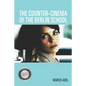 The Counter-Cinema of the Berlin School - Paperback