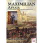 Maximilian Affair: A Woman reportage of French-Mexican war - Paperback