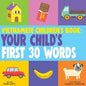 Vietnamese Children's Book: Your Child's First 30 Words - Paperback