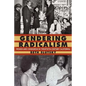 Gendering Radicalism: Women and Communism in Twentieth-Century California - Hardcover
