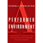A Performer, A Environment: A Roadmap to Enhance Your Performance and Upgrade Your Environment - Paperback