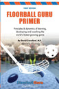 Floorball Guru Primer: Black & White Version - Paperback